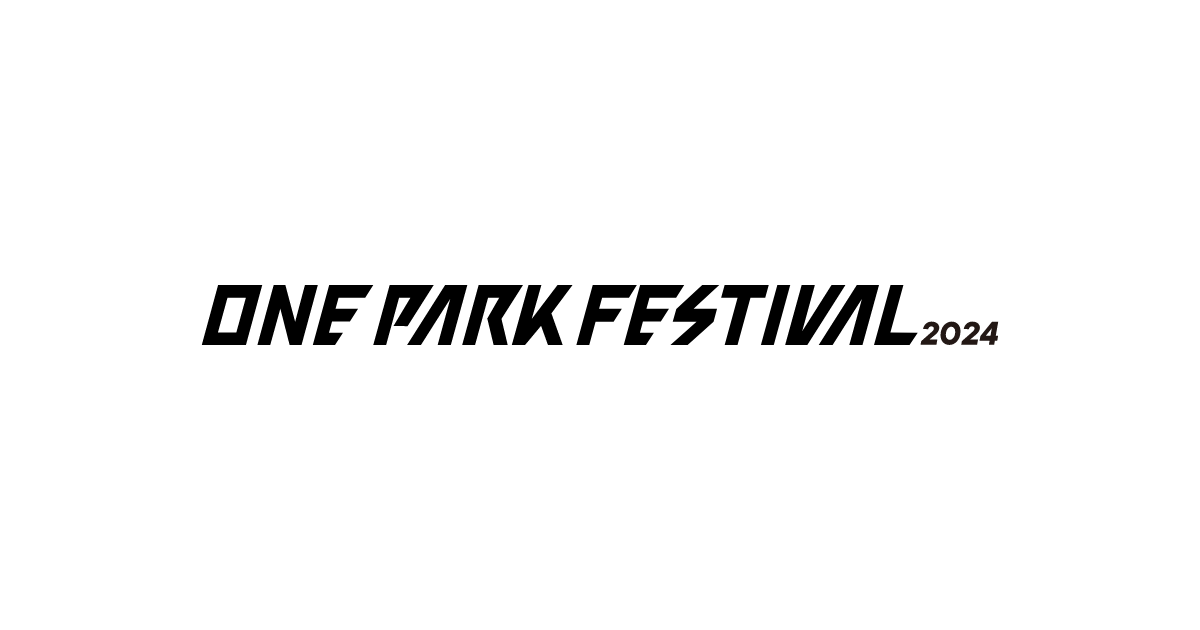 チケット - ONE PARK FESTIVAL 2024